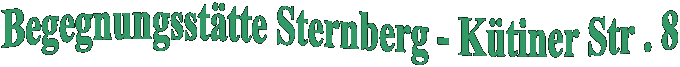 Begegnungsst�tte Sternberg - K�tiner Str . 8