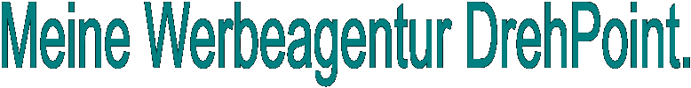 Meine Werbeagentur DrehPoint.